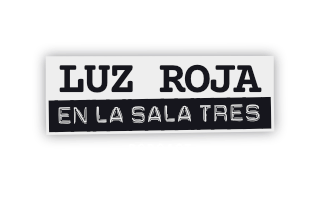 Luz Roja en la Sala Tres